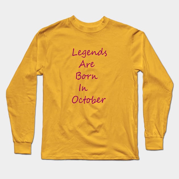 Legends Are Born In October Long Sleeve T-Shirt by FlorenceFashionstyle